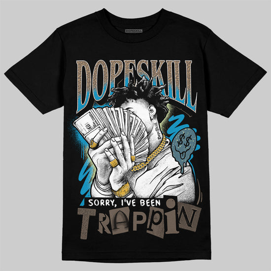 Jordan 3 GS “We Outside” DopeSkill T-Shirt Sorry I've Been Trappin Graphic Streetwear - Black