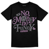 Jordan 2 “Mauve/Off-Noir” DopeSkill T-Shirt No Money No Funny Graphic Streetwear - Black