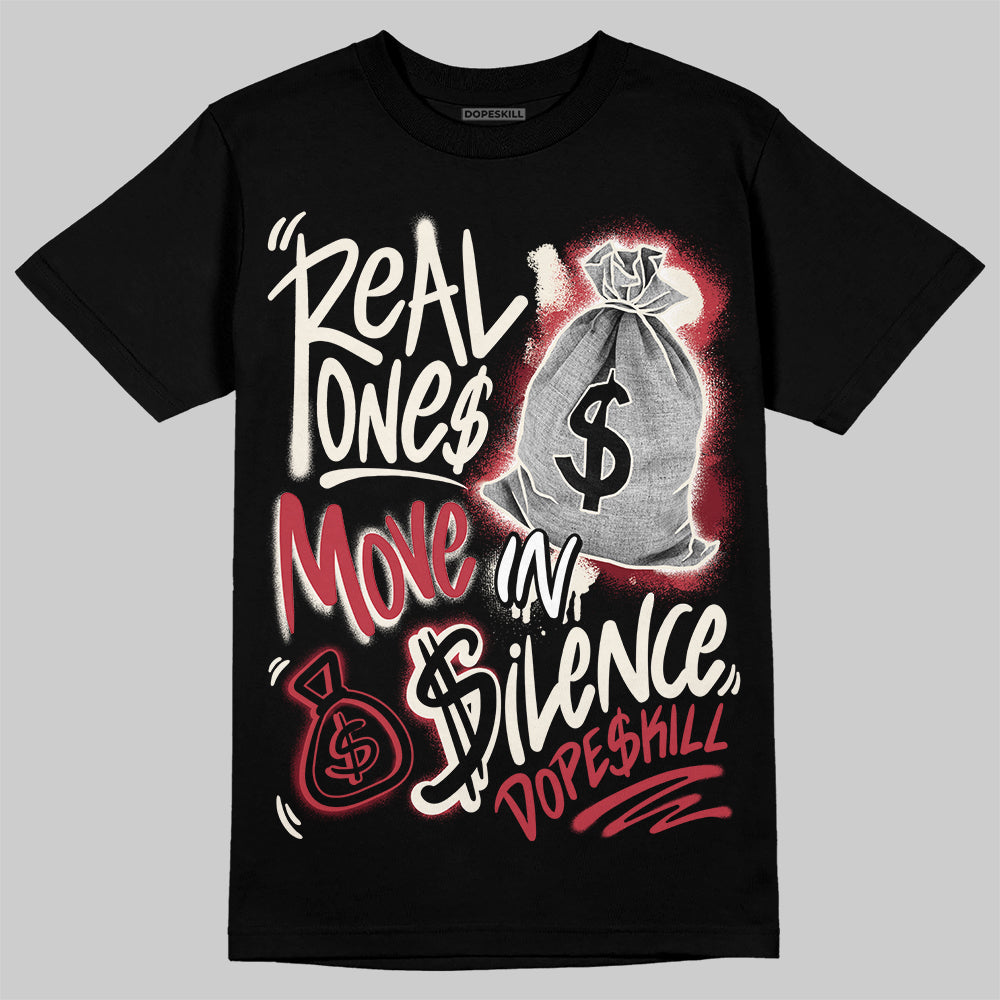 Jordan 4 “Sierra Red" DopeSkill T-Shirt Real Ones Move In Silence Graphic Streetwear - Black