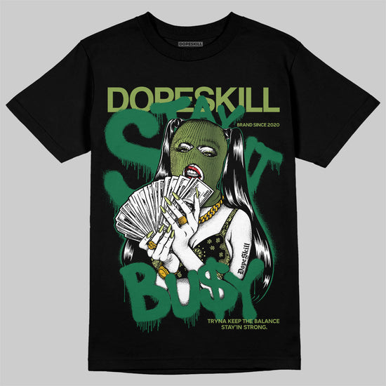 Foamposite Pro 'Pine Green' DopeSkill T-Shirt Stay It Busy Graphic Streetwear - Black