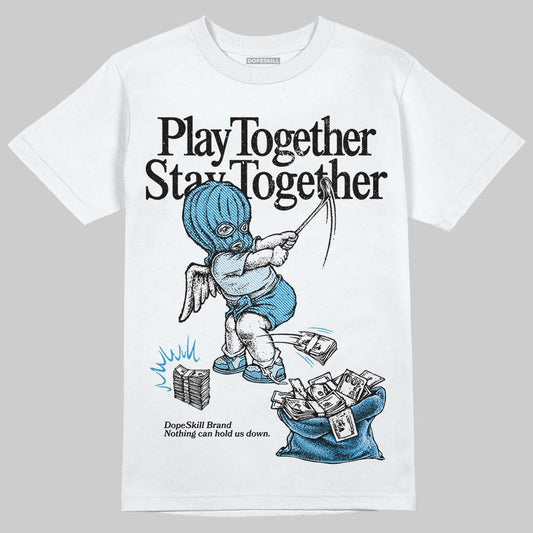 Jordan 4 Denim “Worn Blue” DopeSkill T-Shirt Play together, Stay together Graphic Streetwear - White
