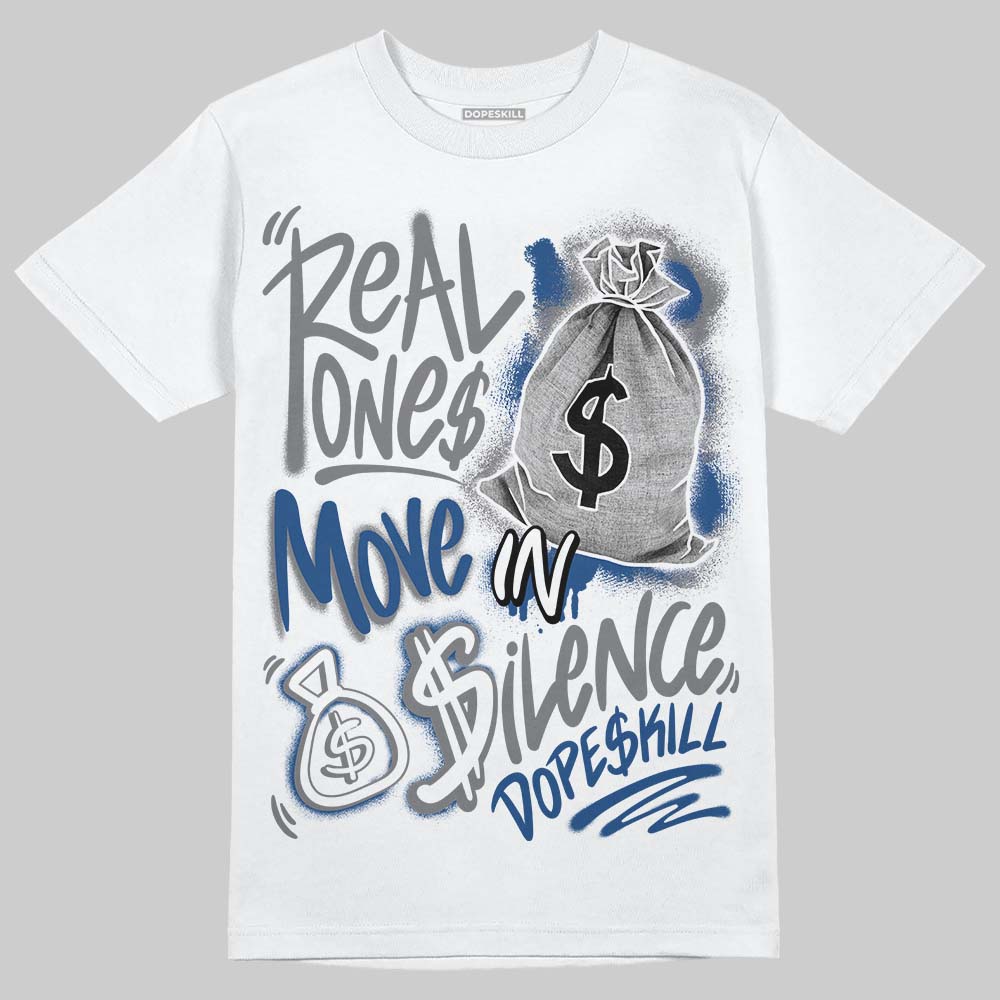 Jordan 9 Retro 'Flint Grey' 2026 DopeSkill T-Shirt Real Ones Move In Silence Graphic Streetwear - WHite
