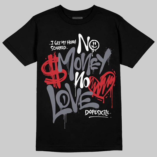 Jordan 11 Low CNY “Year of the Snake” DopeSkill T-Shirt No Money No Love Typo Graphic Streetwear - Black