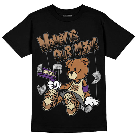 Jordan 6 WMNS Gore-Tex Brown Kelp DopeSkill T-Shirt Money Is Our Motive Bear Graphic Streetwear - Black