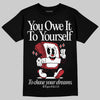 Jordan 1 High OG “Ruby” DopeSkill T-Shirt Owe It To Yourself Graphic Streetwear - Black