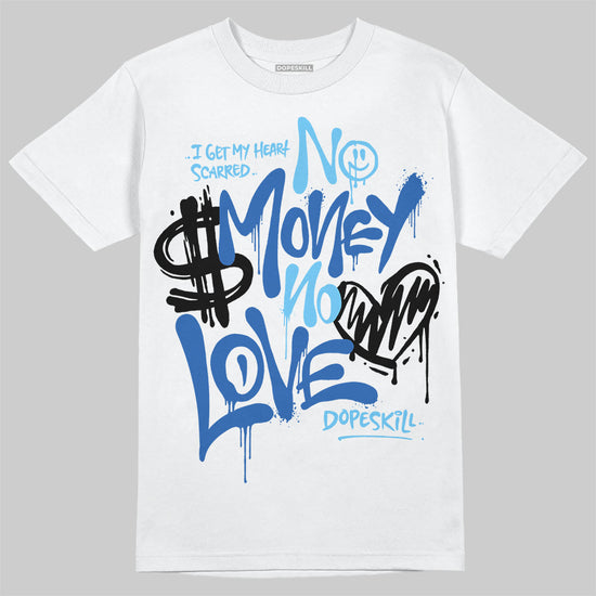 Jordan 12 “Blueberry” DopeSkill T-Shirt No Money No Love Typo Graphic Streetwear - White