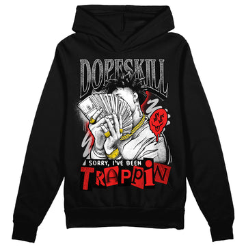 Jordan Spizike Low Bred DopeSkill Hoodie Sweatshirt Sorry I've Been Trappin Graphic Streetwear - Black