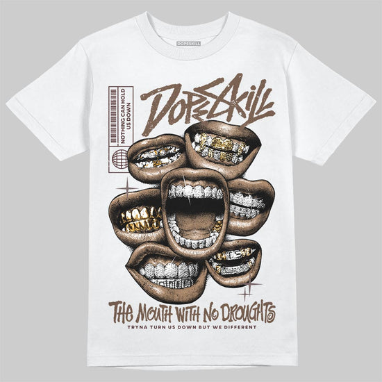 A Ma Maniére x Air Jordan 4 “Dark Mocha” DopeSkill T-Shirt The Mouth With No Droughts Graphic Streetwear - White
