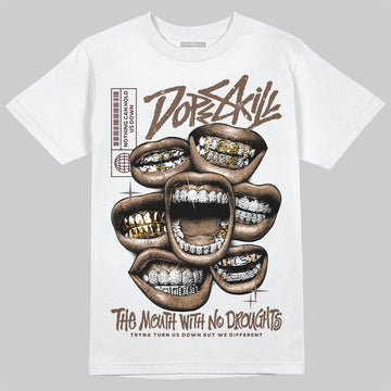 A Ma Maniére x Air Jordan 4 “Dark Mocha” DopeSkill T-Shirt The Mouth With No Droughts Graphic Streetwear - White