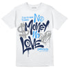 Jordan 3 "Midnight Navy" DopeSkill T-Shirt No Money No Love Typo Graphic Streetwear - White 