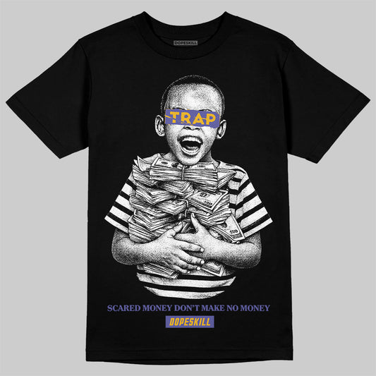 Jordan 4 Retro Lakers DopeSkill T-Shirt Scared Money Don't Make No Money Graphic Streetwear - black
