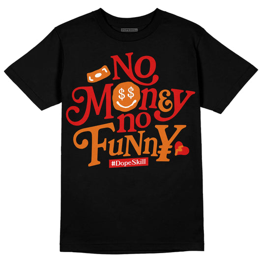 Jordan 3 Retro Fire Red DopeSkill T-Shirt No Money No Funny Graphic Streetwear - Black