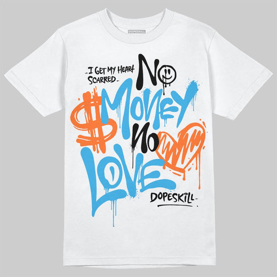 Jordan 1 High OG “UNC” Reimagined DopeSkill T-Shirt No Money No Love Typo Graphic Streetwear - White
