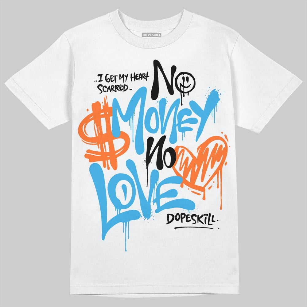 Jordan 1 High OG “UNC” Reimagined DopeSkill T-Shirt No Money No Love Typo Graphic Streetwear - White