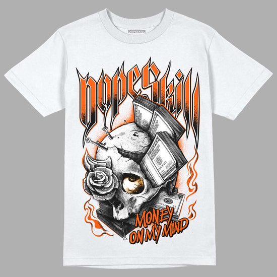 Jordan 12 Retro Brilliant Orange DopeSkill T-Shirt Money On My Mind Graphic Streetwear - White