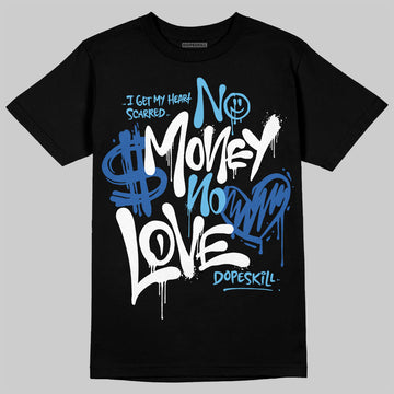 Jordan 12 “Blueberry” DopeSkill T-Shirt No Money No Love Typo Graphic Streetwear - Black