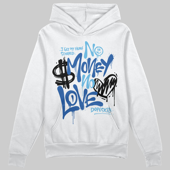 Jordan 12 “Blueberry” DopeSkill Hoodie Sweatshirt No Money No Love Typo Graphic Streetwear  White