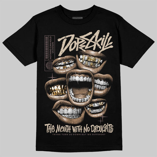 A Ma Maniére x Air Jordan 4 “Dark Mocha” DopeSkill T-Shirt The Mouth With No Droughts Graphic Streetwear - Black