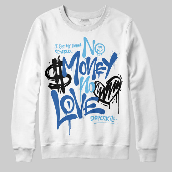 Jordan 12 “Blueberry” DopeSkill Sweatshirt No Money No Love Typo Graphic Streetwear - White