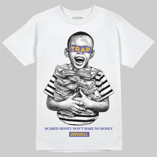 Jordan 4 Retro Lakers DopeSkill T-Shirt Scared Money Don't Make No Money Graphic Streetwear - White
