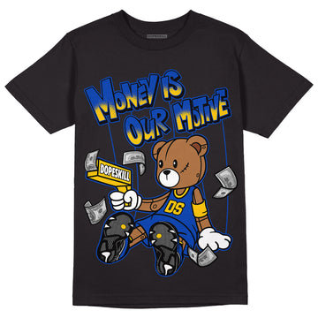 Jordan 14 “Laney” DopeSkill T-Shirt Money Is Our Motive Bear Graphic Streetwear - Black