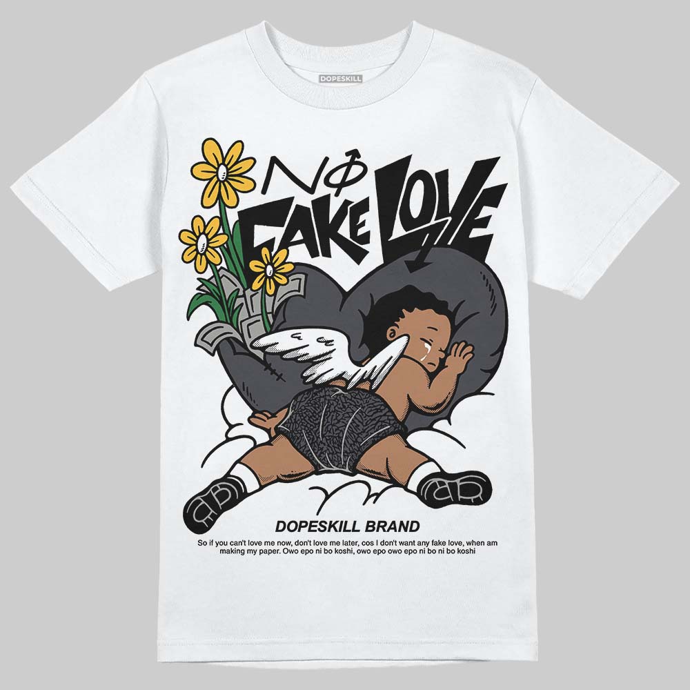 Jordan 3 Retro Black Cat DopeSkill T-Shirt No Fake Love Graphic Streetwear - White