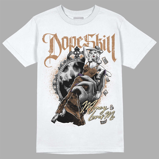 Jordan 6 WMNS Gore-Tex Brown Kelp DopeSkill T-Shirt Money Loves Me Graphic Streetwear - White