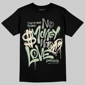 Jordan 4 WMNS “Seafoam” (2025) DopeSkill T-Shirt No Money No Love Typo Graphic Streetwear - Black