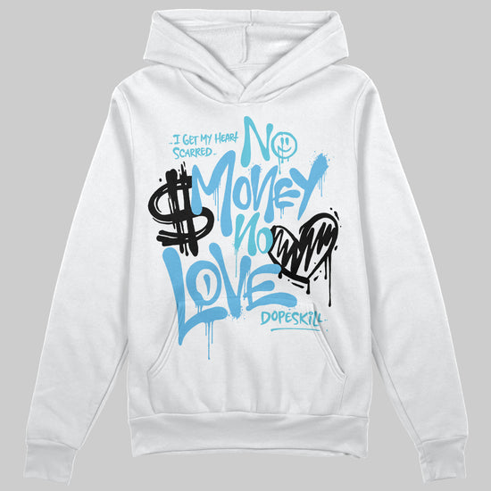 Jordan 11 Retro Legend Blue DopeSkill Hoodie Sweatshirt No Money No Love Typo Graphic Streetwear - White