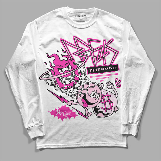 Dunk Low Triple Pink DopeSkill Long Sleeve T-Shirt Break Through Graphic Streetwear - White