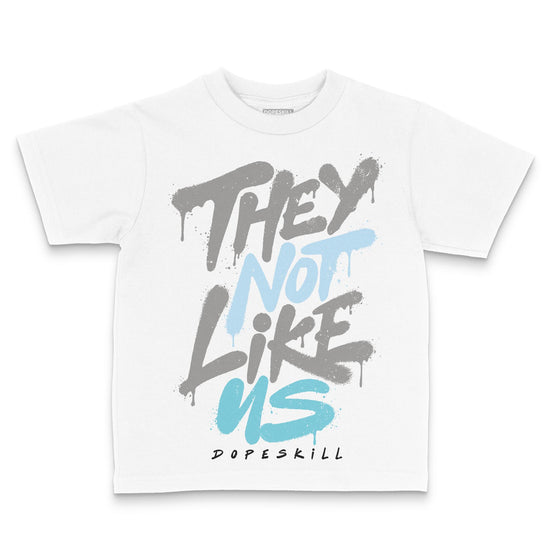Jordan 4 Retro GS “Blue Chill” DopeSkill Toddler Kids T-shirt They Not Like Us Graphic Streetwear - White