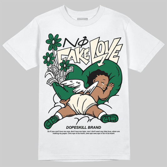 Jordan 13 GS “Pine Green” DopeSkill T-Shirt No Fake Love Graphic Streetwear - White