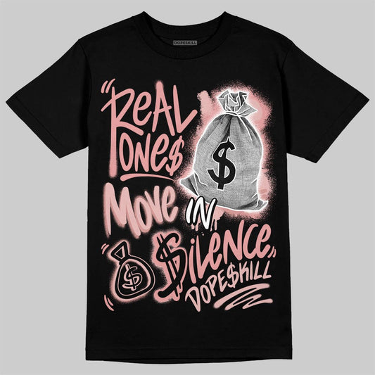 Jordan 40 “Dusty Rose” DopeSkill T-Shirt Real Ones Move In Silence Graphic Streetwear - black