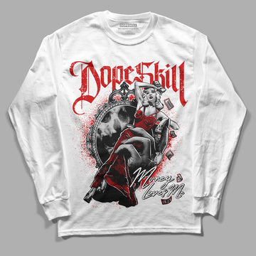 Jordan 1 Retro Low "Black Toe" DopeSkill Long Sleeve T-Shirt Money Loves Me Graphic Streetwear - White