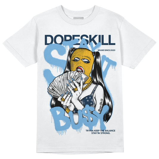 Jordan 1 High OG “First in Flight” DopeSkill T-Shirt Stay It Busy Graphic Streetwear - White 