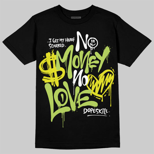 Jordan 13 Retro Bright Cactus DopeSkill T-Shirt No Money No Love Typo Graphic Streetwear - Black