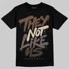 A Ma Maniére x Air Jordan 4 “Dark Mocha” DopeSkill T-Shirt They Not Like Us Graphic Streetwear  Black