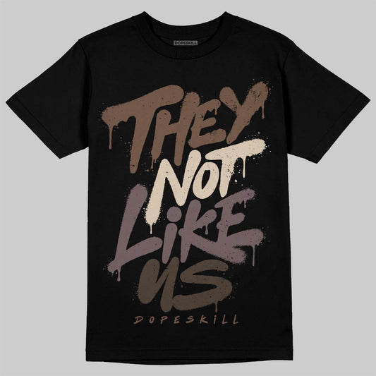 A Ma Maniére x Air Jordan 4 “Dark Mocha” DopeSkill T-Shirt They Not Like Us Graphic Streetwear  Black