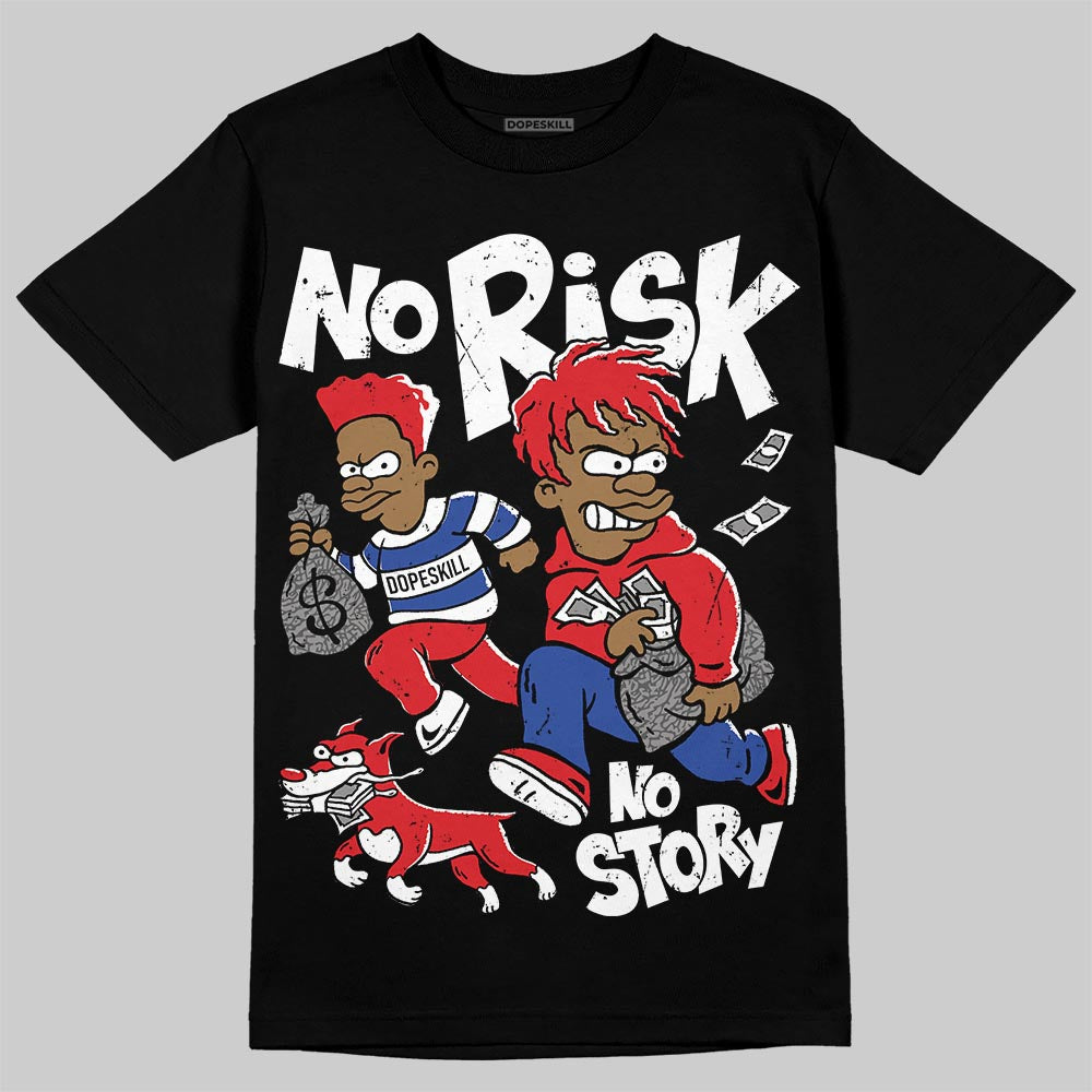 Jordan 3 “Seoul 2.0” DopeSkill T-Shirt No Risk No Story Graphic Streetwear - Black