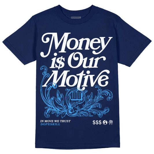 Jordan 3 "Midnight Navy" DopeSkill Navy T-Shirt Money Is Our Motive Typo Graphic Streetwear