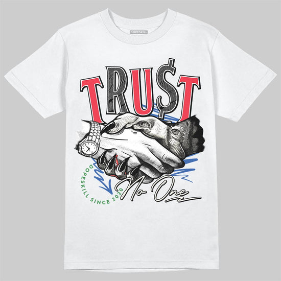 Jordan 11 City Pack “285” Atlanta DopeSkill T-Shirt Trust No One Graphic Streetwear - White