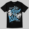 Jordan 11 Retro Legend Blue DopeSkill T-Shirt No Money No Love Typo Graphic Streetwear - Black