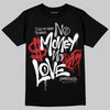 Jordan 11 “Bred Velvet” DopeSkill T-Shirt No Money No Love Typo Graphic Streetwear - Black