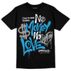 Jordan 4 Retro Military Blue DopeSkill T-Shirt No Money No Love Typo Graphic Streetwear - black