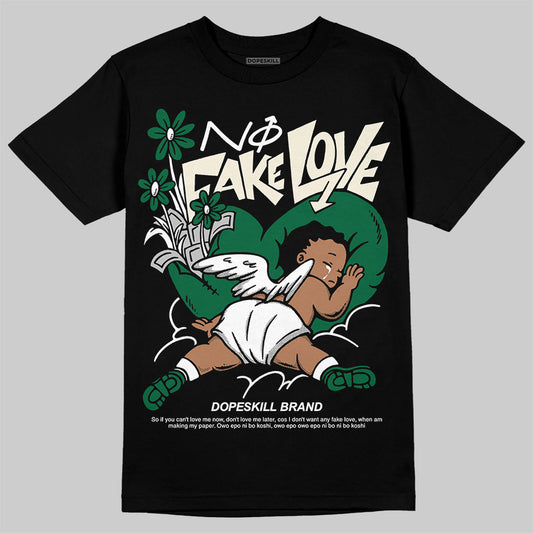 Jordan 13 GS “Pine Green” DopeSkill T-Shirt No Fake Love Graphic Streetwear - Black