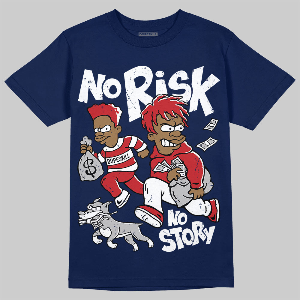 Jordan 4 SB “Summit White/Navy” DopeSkill T-Shirt No Risk No Story Graphic Streetwear - Navy