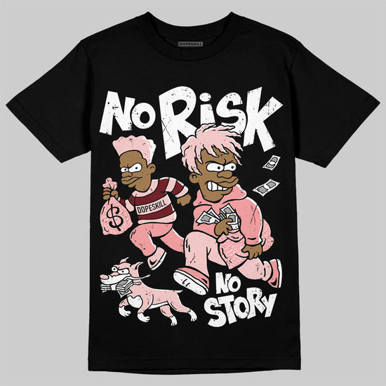 Jordan 3 Retro Valentine's Day Treat Yourself (2025) DopeSkill T-Shirt No Risk No Story Graphic Streetwear - Black