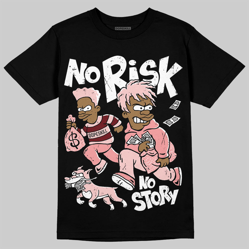 Jordan 3 Retro Valentine's Day Treat Yourself (2025) DopeSkill T-Shirt No Risk No Story Graphic Streetwear - Black
