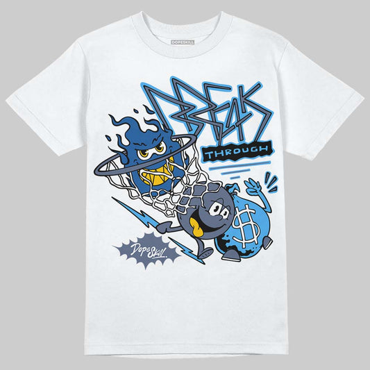 Jordan 11 Retro Low Diffused Blue DopeSkill T-Shirt Break Through Graphic Streetwear - White