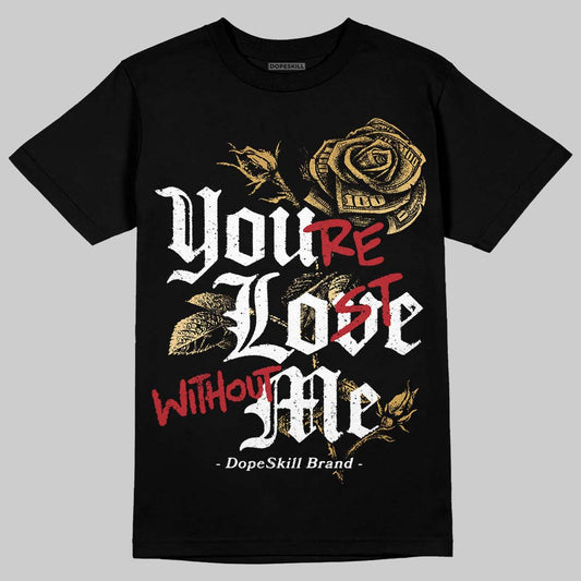 Jordan 12 Retro 'Taxi' 2025 DopeSkill T-Shirt You’re Lost Without Me Graphic Streetwear - Black